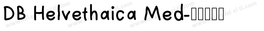 DB Helvethaica Med字体转换